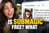 Is Submagic Free? What the Free Plan Contains